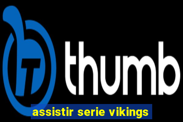 assistir serie vikings